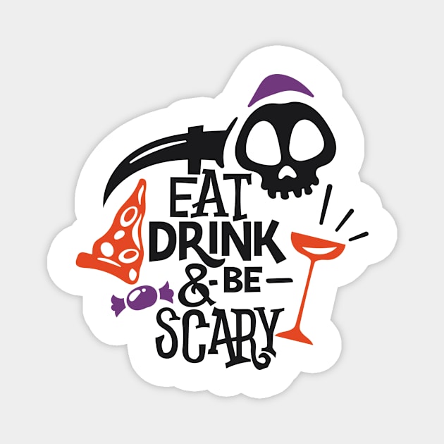 Eat Drink & Be Scary Magnet by mertkaratay