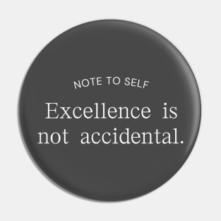 Motivational Excellence Is Not Accidental Pin