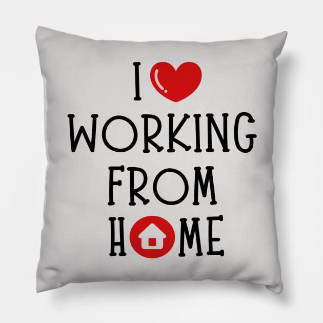 I love working from Home Pillow by RioDesign2020