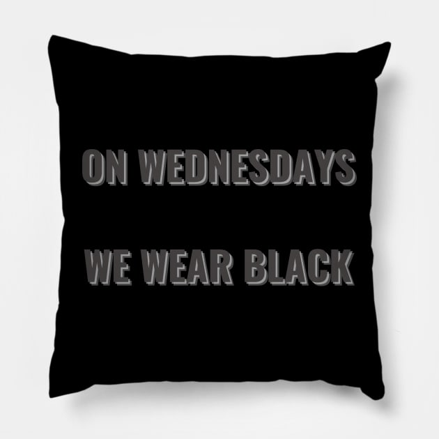 On Wednesdays We Wear Black Pillow by mdr design