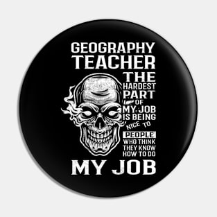 Geography Teacher T Shirt - The Hardest Part Gift Item Tee Pin