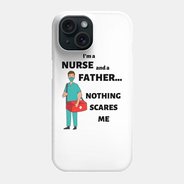 Fathers Day Nurse Phone Case by JustCreativity