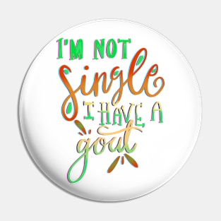 I’m Not Single I Have a Goat Farmer T-shirt Pin