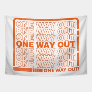 One Way Out - Special Edition Tapestry