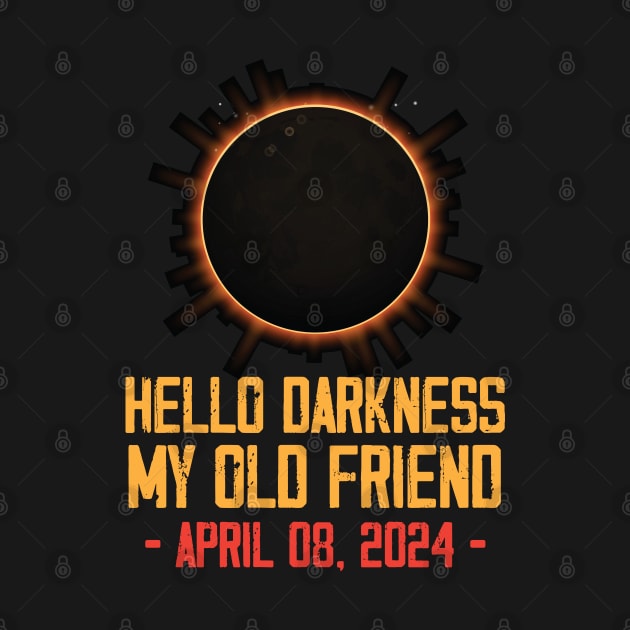 Solar Eclipse April 08 2024 Hello Darkness My Old Friend by chidadesign