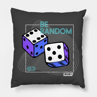 Be Random Pillow