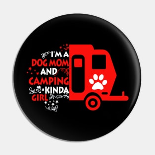 I'm A Dog Mom And Camping Kinda Girl Pin