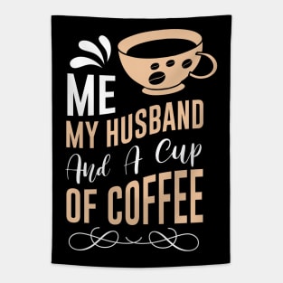 Me my Husband and a cup of coffee Tapestry