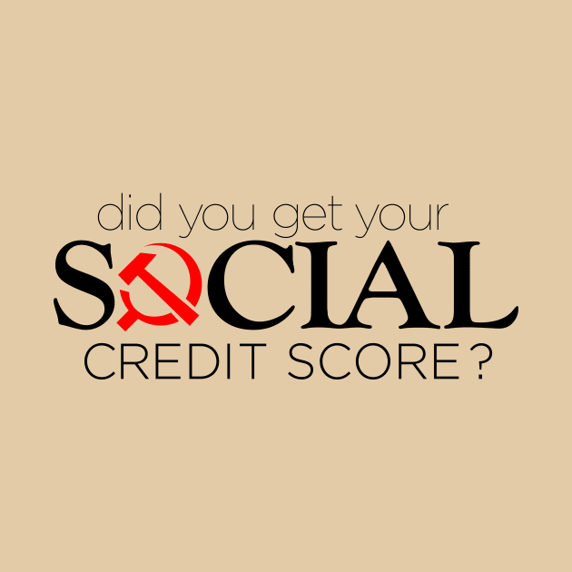 Do you know your Social Credit Score? by DDGraphits