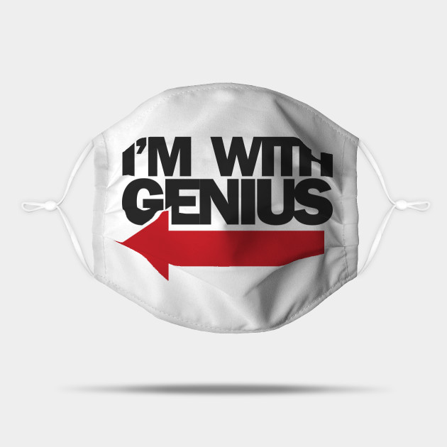 i'm with genius - Genius - | TeePublic