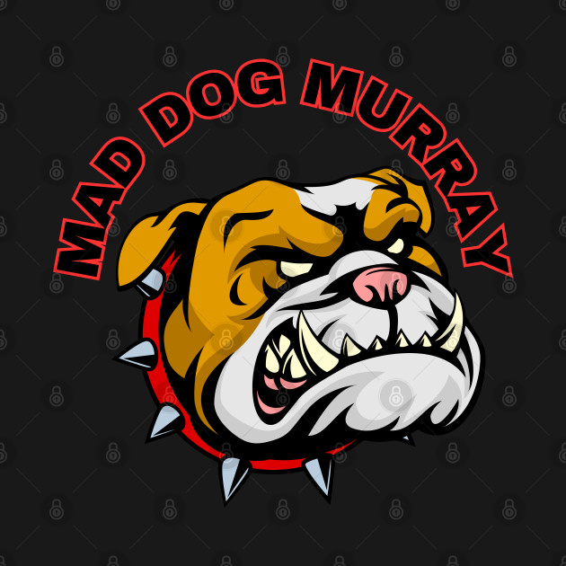 Mad Dog Murray by Spacetrap