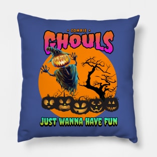 Ghouls just wanna have fun Pillow