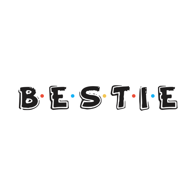 Bestie design by cusptees