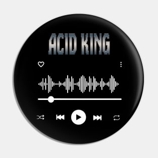 Acid King Music Pin