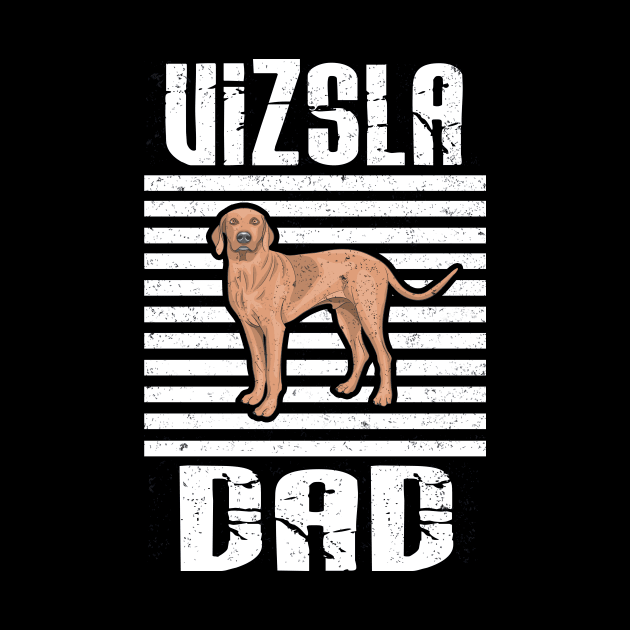 Vizsla Dad Proud Dogs by aaltadel