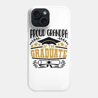 Proud Grandpa Of The Graduate Graduation Gift Phone Case