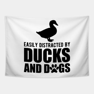 Duck - Easily distracted by ducks and dogs Tapestry