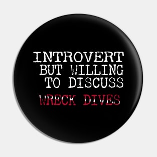 Dive Gear For Introvert But Willing To Discuss Wreck Scuba Diving Pin