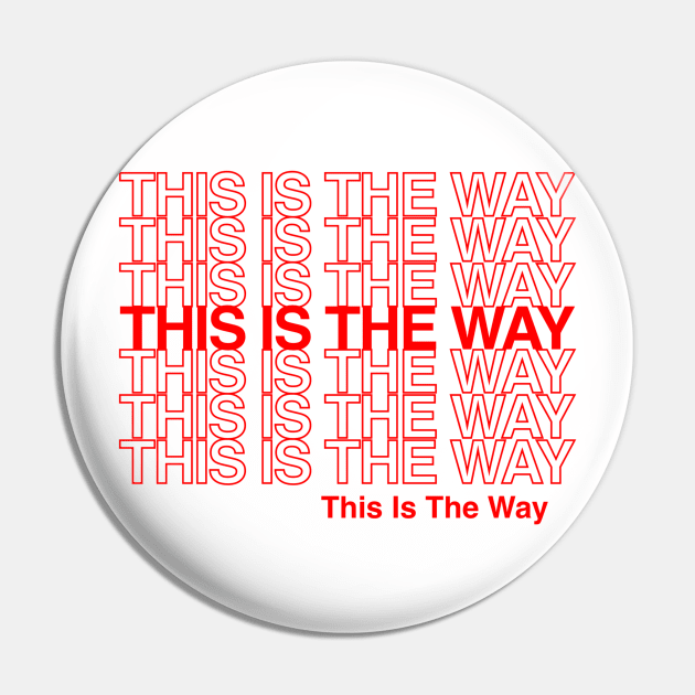 This Is The Way Shopping Bag Pin by ChrisShotFirst