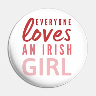 Everyone loves an Irish girl St Patricks day quote Pin