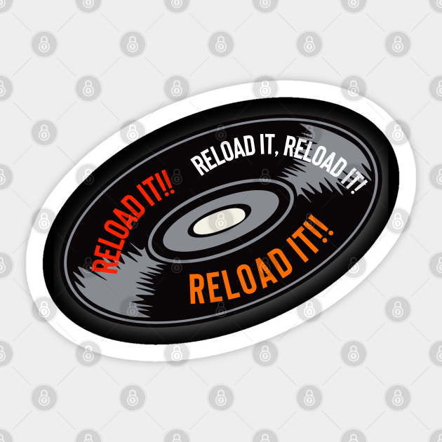 Reload It Meme Dj Sticker Teepublic