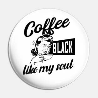 Black Like My Soul Vintage Illustration Coffee Pin