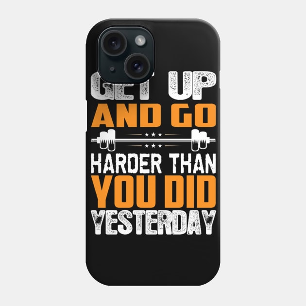 Go harder Phone Case by patricks_workout