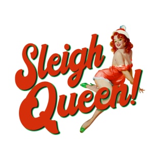 Christmas Slay Queen Sleigh T-Shirt