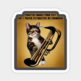 Practice Makes Purr-Fect, I Prefer to Play My Trombone Magnet