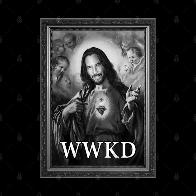 What Would Keanu Do by Pop Art Saints