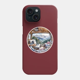 Van Life Home Is Where You Park It Phone Case