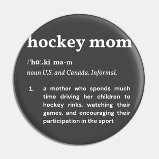 Definition of a Hockey Mom (Dark) Pin