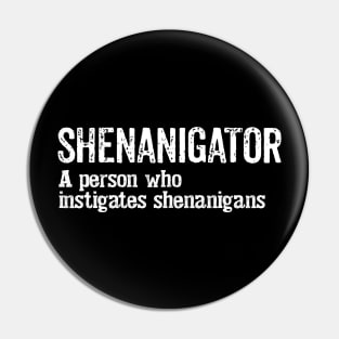 Shenanigator Pin