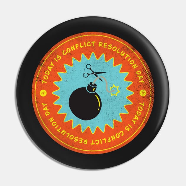 Today is Conflict Resolution Day Badge Pin by lvrdesign