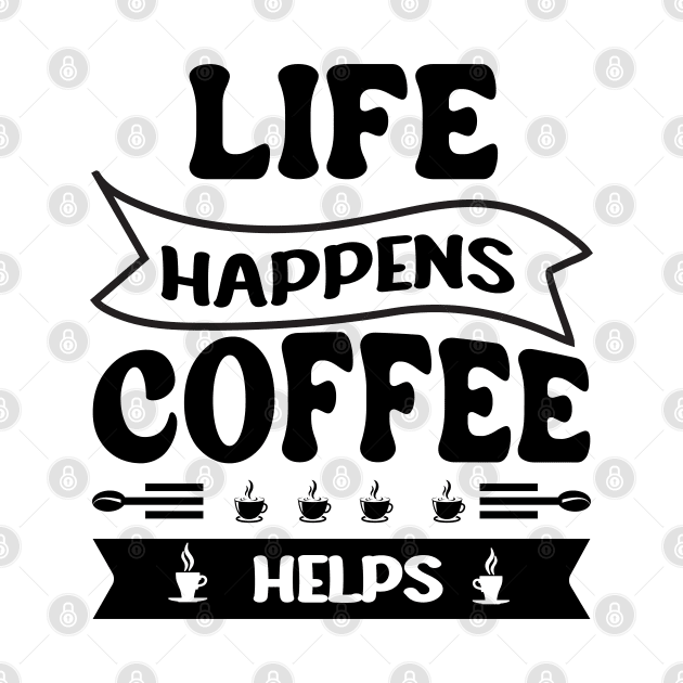 Life happiness Coffee by Printashopus