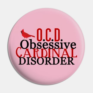 Beautiful Obsessive Cardinal Disorder Pin