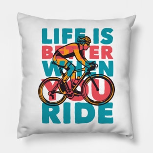 Life Is Better When You Ride // Retro Cycling Quote Pillow