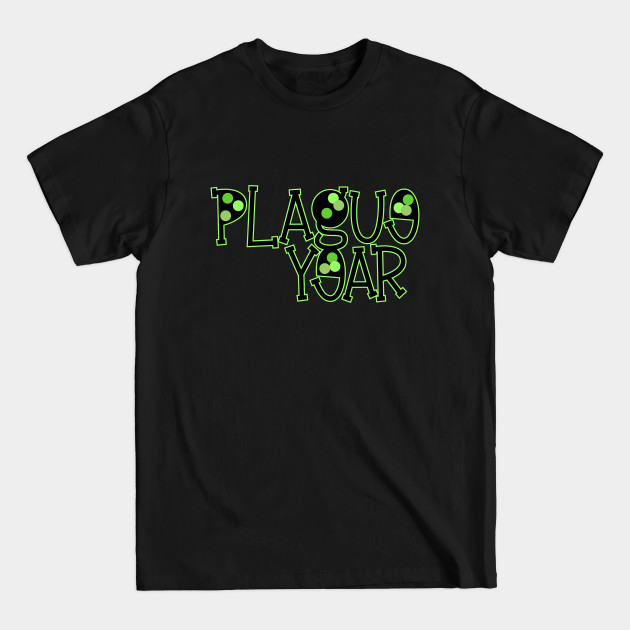 Discover Plague Year - Plague - T-Shirt