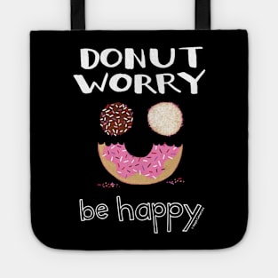 Donut Worry Be Happy Tote