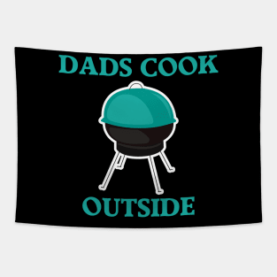 Dads Cook Outside Tapestry