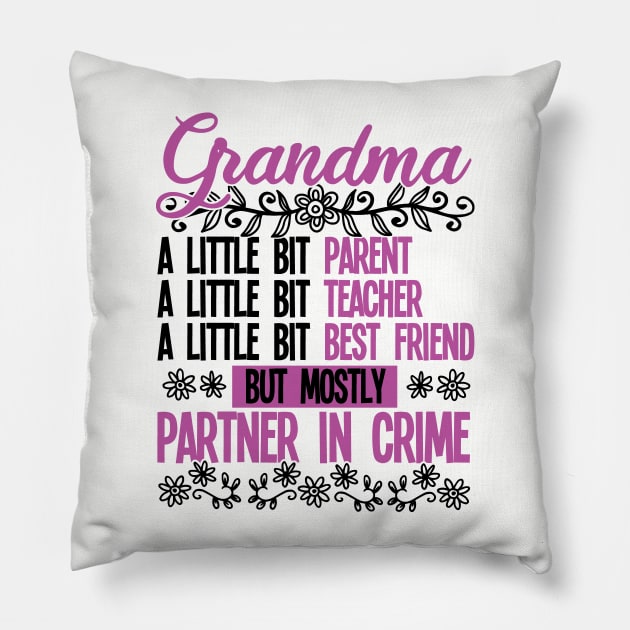 Grandma - Grandma Partner In Crime Pillow by Kudostees