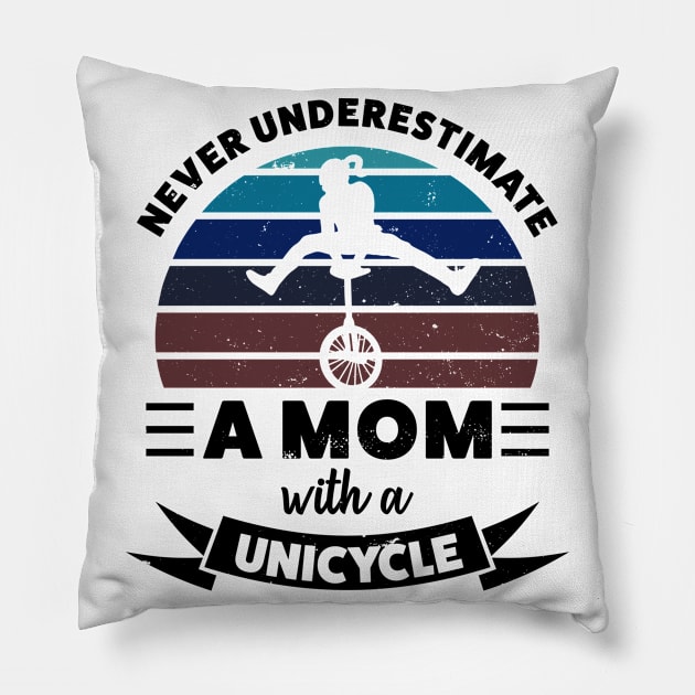 Mom with a Unicycle Funny Gift Mom Women Pillow by qwertydesigns