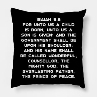 Isaiah 9:6 King James Version (KJV) Bible Verse Typography Pillow