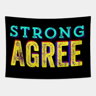 Strong Agree Tapestry