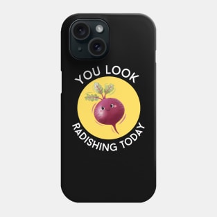 You Look Radishing Today | Cute Radish Pun Phone Case