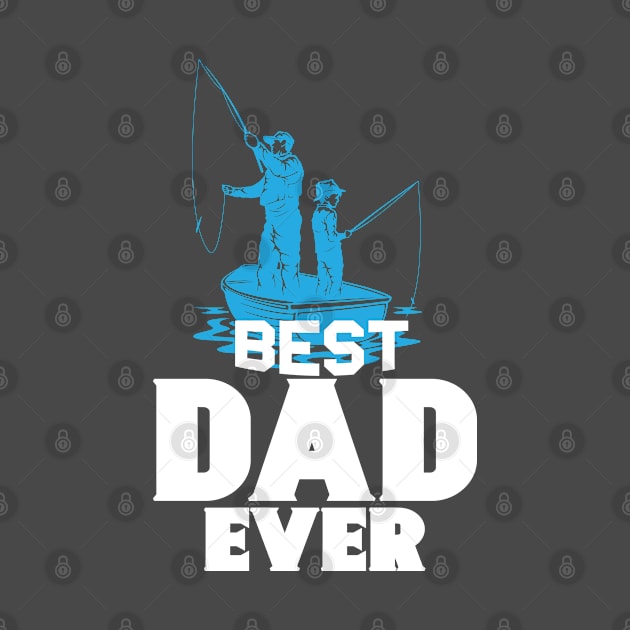 Best Dad Ever Fishing Buddies by RKP'sTees