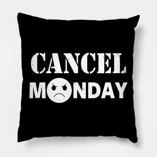 Cancel Monday Funny I Hate Monday Meme Pillow