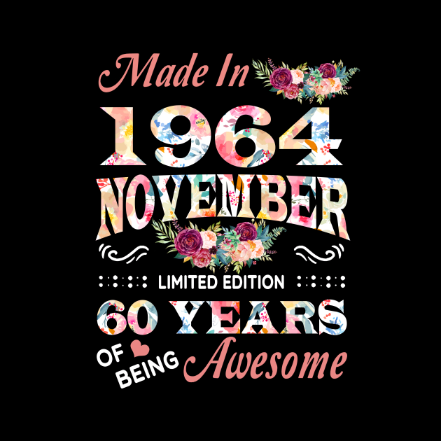 November Flower Made In 1964 60 Years Of Being Awesome by Kontjo