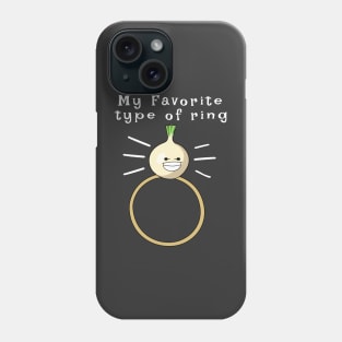 My Favorite Type of Ring - Onion Ring Phone Case