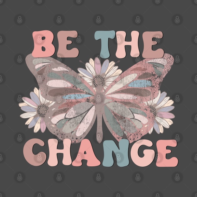 Be the Change Retro Butterfly by Mastilo Designs